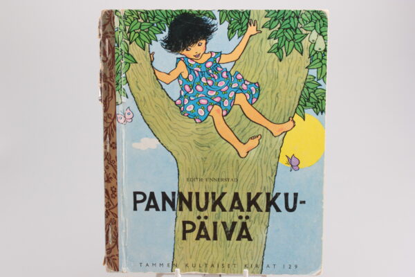 TAMMI, PANNUKAKKUPÄIVÄ-KIRJA, EDITH UNNERSTAD, MARJATTA KURENIEMI, IBEN CLANTE