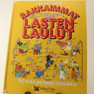 LAULA KANSSAMME RAKKAIMMAT LASTENLAULUT