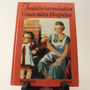 ISOÄIDIN KERMAKAKKU, OMAN ÄIDIN LIHAPULLAT