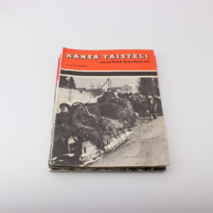 KANSA TAISTELI - MIEHET KERTOVAT LEHTIÄ VUOSILTA 1960, 1961, 1977 JA 1978