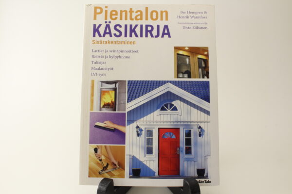 PIENTALON KÄSIKIRJA: SISÄRAKENTAMINEN